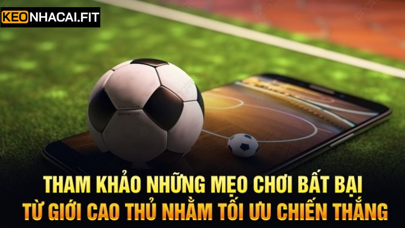 Mẹo soi cầu 3/4 trái thắng đậm chuẩn cao thủ