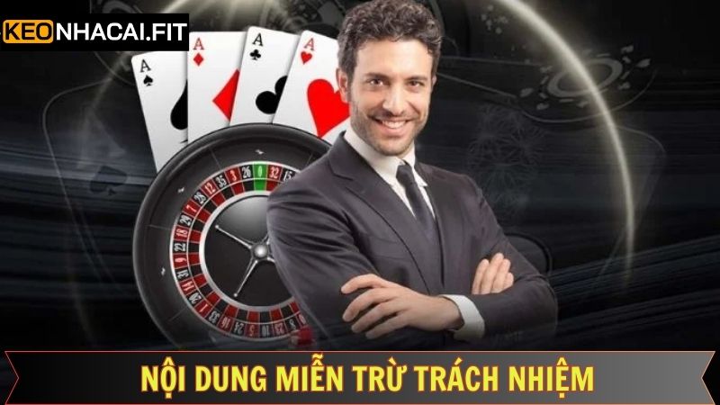 Cập nhật cụ thể chính sách miễn trừ trách nhiệm
