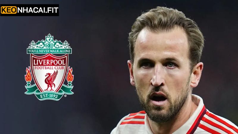 Giới thiệu về Harry Kane khi muốn về Liverpool